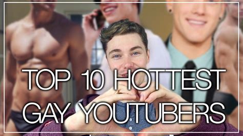 gay oystubr|120 of the Most Popular Gay YouTubers on the Internet to Date.